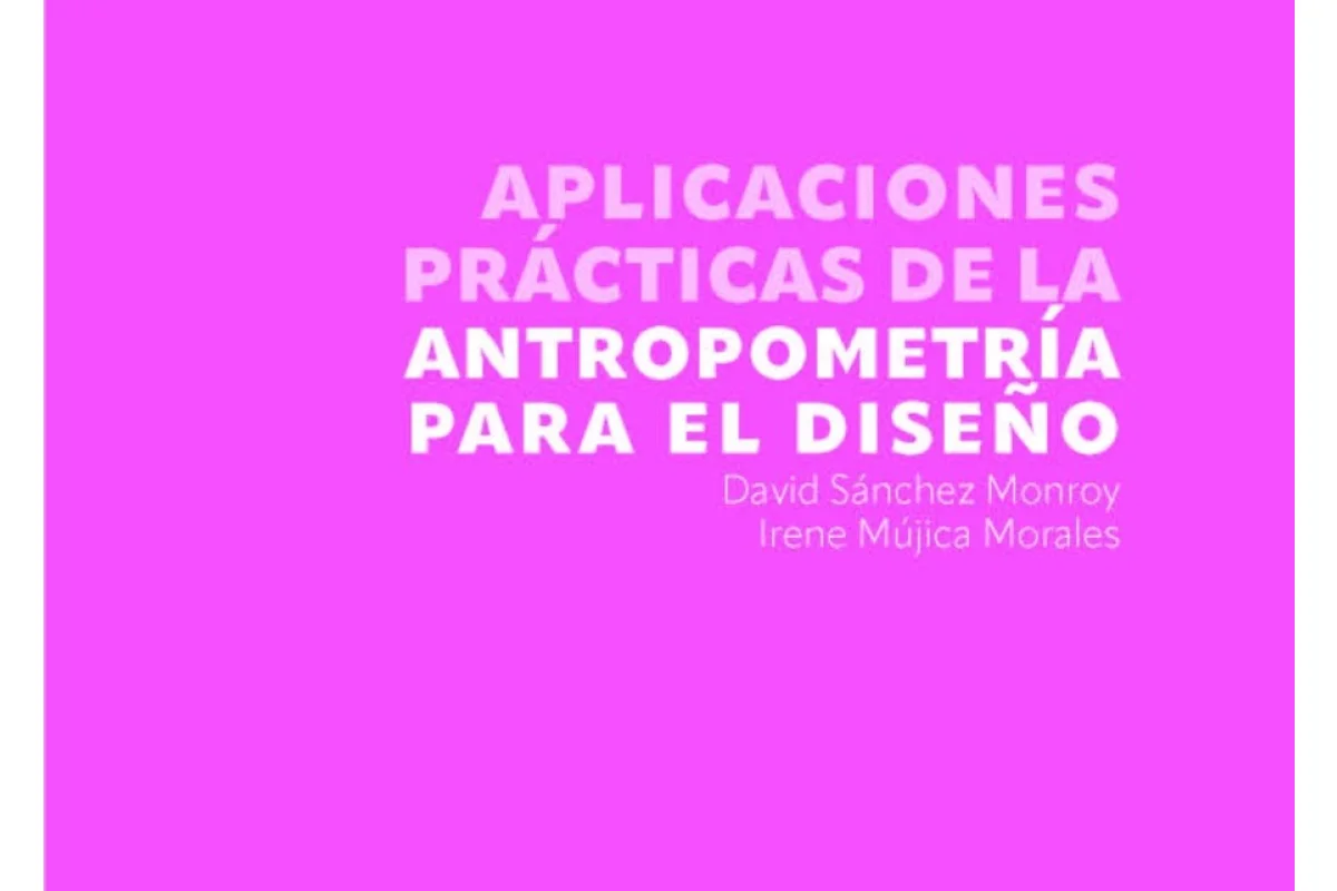 Aplicaciones prácticas de la antropometría para el diseño