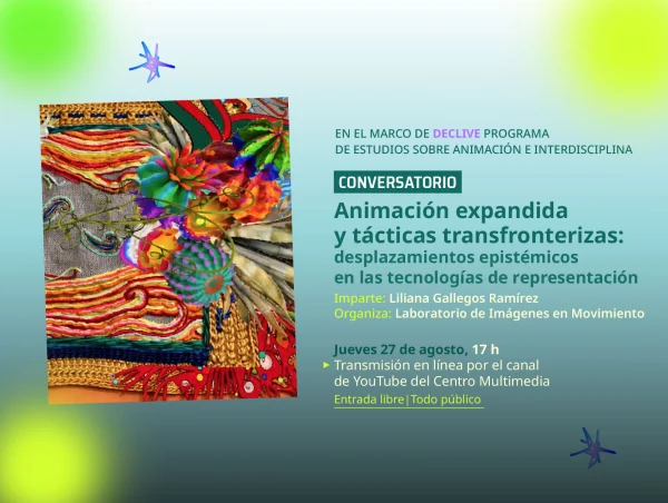Convocatoria Charla > Animación expandida y tácticas transfronterizas: desplazamientos epistémicos en las tecnologías de representación
