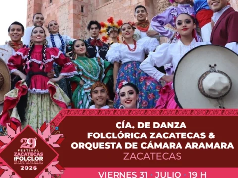 Cía. de Danza Folclórica Zacatecas & Orquestas de Cámara Aramara
