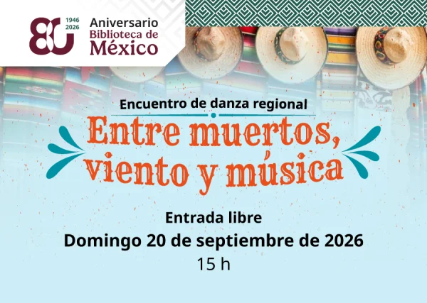 Convocatoria Segundo Encuentro de Danza Regional. "Entre muertos, viento y música"