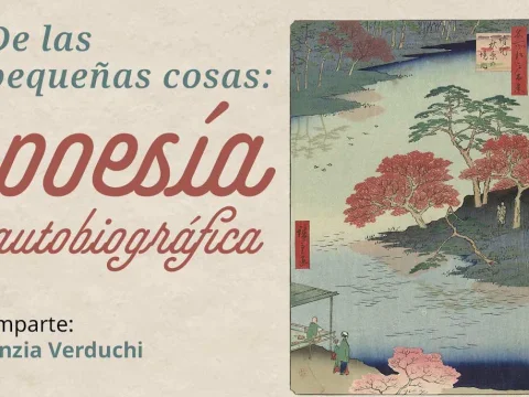 De las pequeñas cosas: poesía autobiográfica
