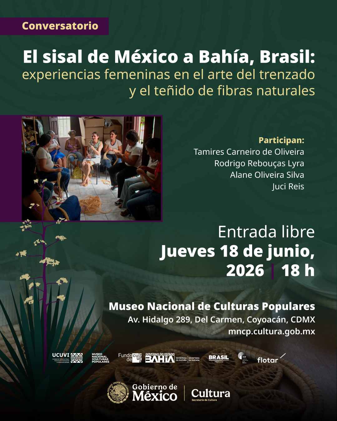 Conversatorio El sisal de México a Bahía Brasil experiencias femeninas en el arte del trenzado y el teñido de fibras naturales