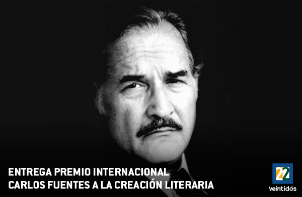 Convocatoria Entrega Premio Internacional Carlos Fuentes a la Creación Literaria en el idioma Español
