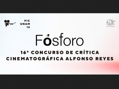 Fósforo: 16.º Concurso de Crítica Cinematográfica Alfonso Reyes