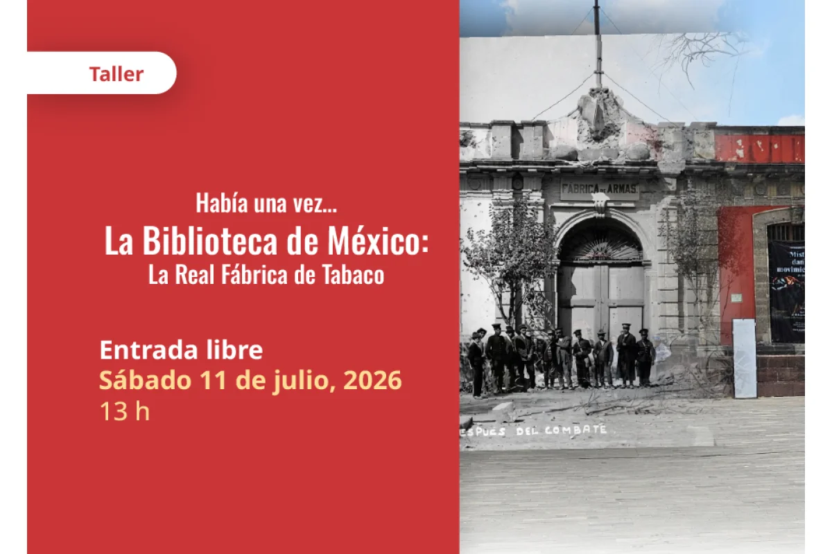 Había una vez...La Biblioteca de México: La real fábrica de tabaco