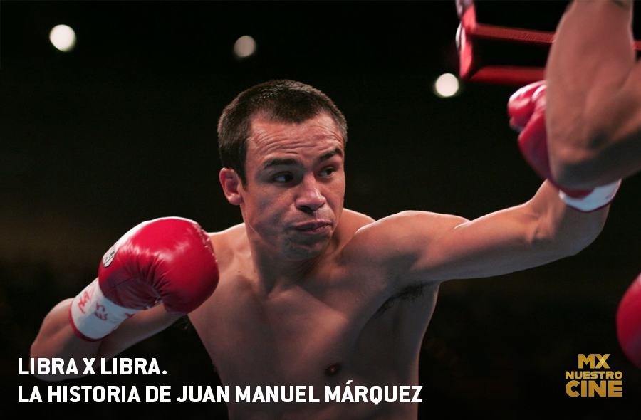 Libra por libra La historia de Juan Manuel Márquez