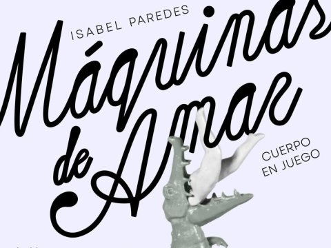 Máquinas de Amar: Cuerpo en Juego