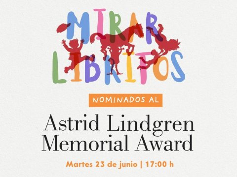 Mirar libritos: nominados al Astrid Lindgren Memorial Award