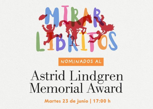 Convocatoria Mirar libritos: nominados al Astrid Lindgren Memorial Award