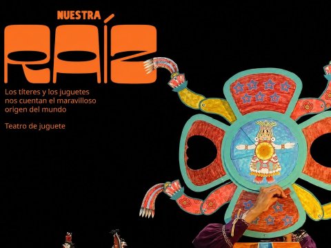 Nuestra raíz. Teatro de juguete
