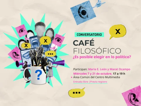 Conversatorio > Café filosófico: ¿Es posible elegir en lo político?