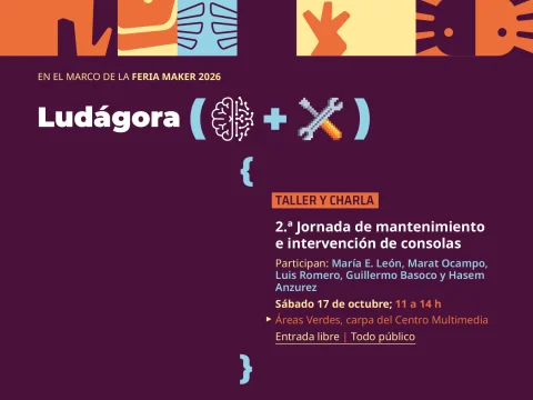 Taller y charla > Ludágora. 2a Jornada de mantenimiento e intervención de consolas, versión Feria Maker