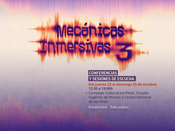 Convocatoria MECÁNICAS INMERSIVAS 3.