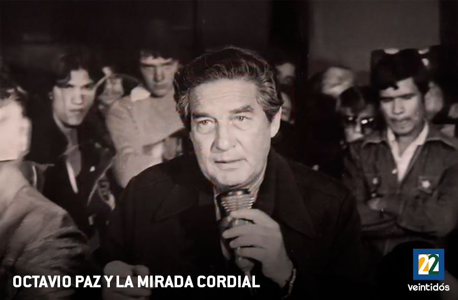 Octavio Paz y la mirada cordial