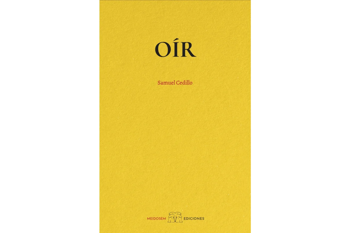 "Oír" de Samuel Cedillo