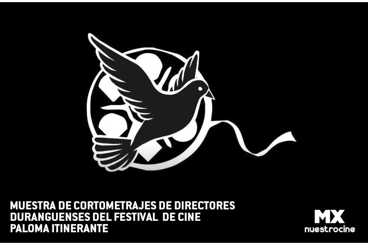 Muestra de Cortometrajes de Directores Duranguenses del Festival de Cine Paloma Itinerante