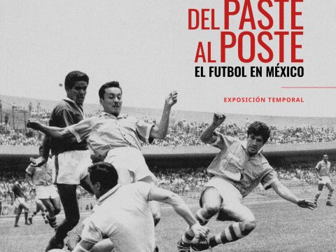 Del paste al poste | El fútbol en México