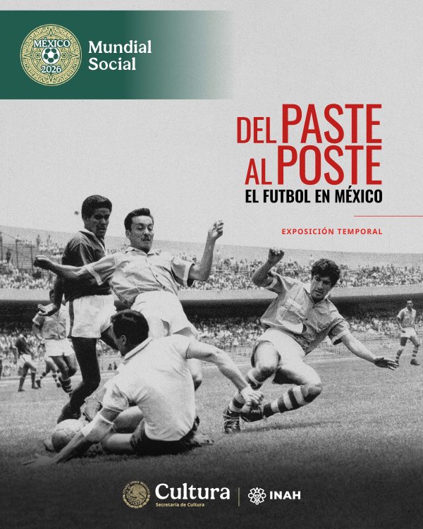 Del paste al poste | El fútbol en México