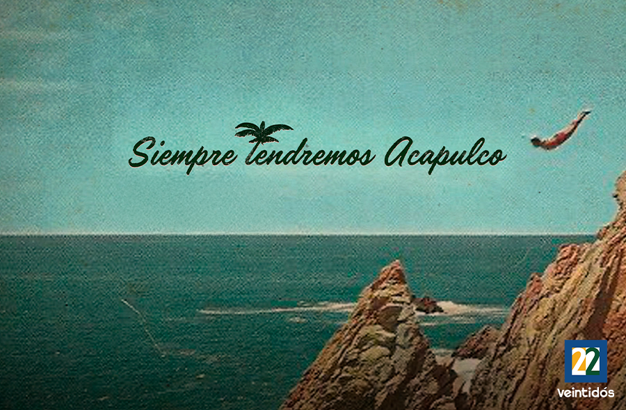 Siempre tendremos Acapulco