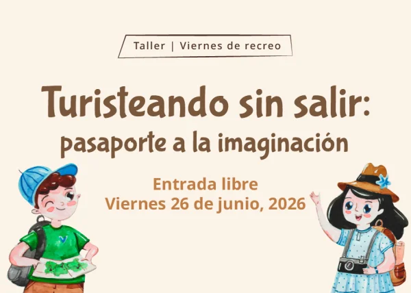 Convocatoria Turisteando sin salir: pasaporte a la imaginación
