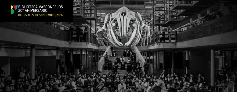 Biblioteca Vasconcelos: 20.° aniversario